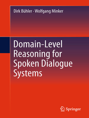 cover image of Domain-Level Reasoning for Spoken Dialogue Systems
